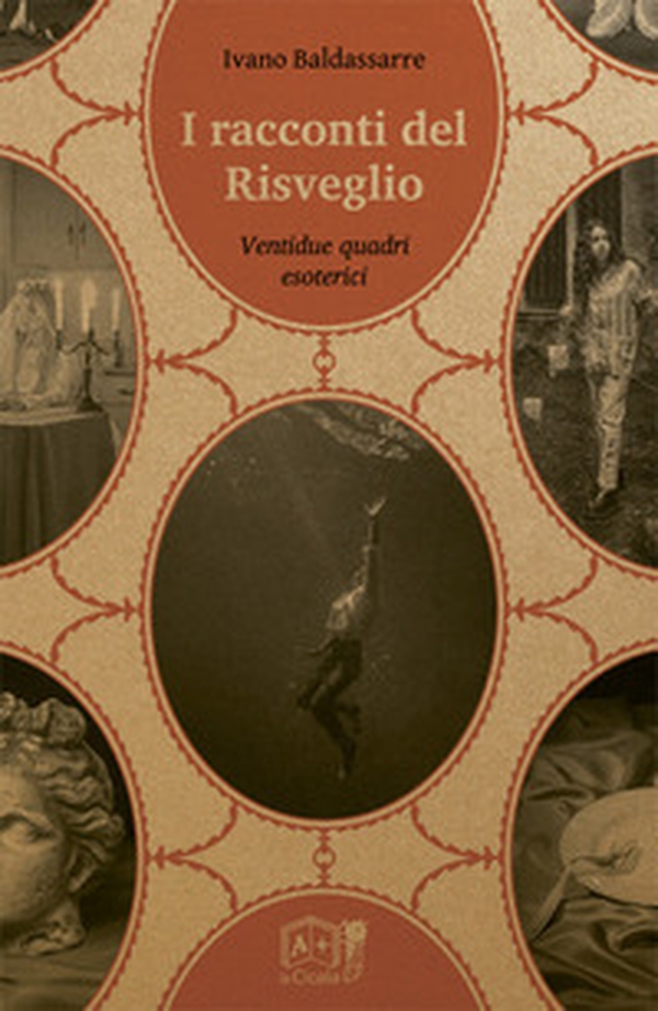 I racconti del risveglio. Ventidue quadri esoterici - Librerie.coop I racconti del risveglio. Ventidue quadri esoterici - Librerie.coop