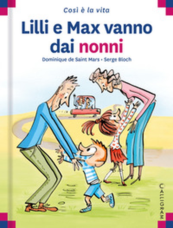 Lilli e Max vanno dai nonni - Librerie.coop Lilli e Max vanno dai nonni - Librerie.coop