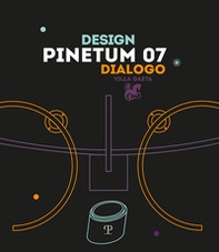 Pinetum 07. Design dialogo - Librerie.coop