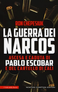 La guerra dei narcos. Ascesa e caduta di Pablo Escobar e del cartello di Cali - Librerie.coop