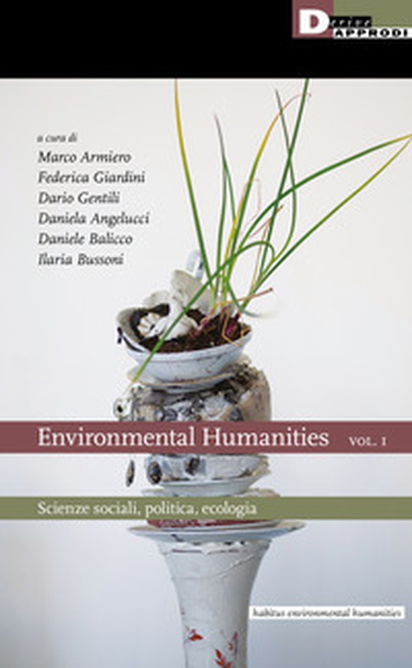 Environmental humanities - Vol. 1 - Librerie.coop Environmental humanities - Vol. 1 - Librerie.coop
