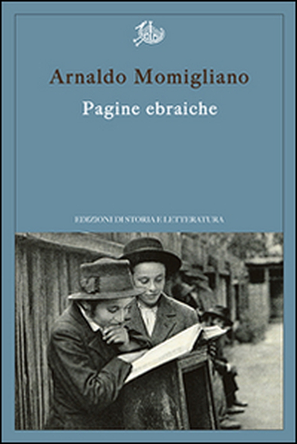 Pagine ebraiche. Con un'intervista inedita ad Arnoldo Momigliano - Librerie.coop Pagine ebraiche. Con un'intervista inedita ad Arnoldo Momigliano - Librerie.coop