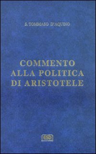 Commento alla «Politica» di Aristotele - Librerie.coop