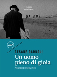 Un uomo pieno di gioia - Librerie.coop Un uomo pieno di gioia - Librerie.coop