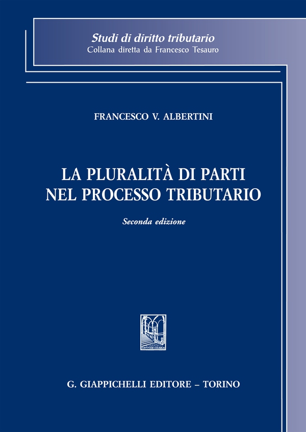 La pluralità di parti nel processo tributario - Librerie.coop La pluralità di parti nel processo tributario - Librerie.coop
