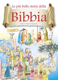 Le più belle storie della Bibbia. Antico e Nuovo Testamento - Librerie.coop