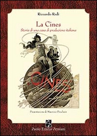 La Cines. Storia di una casa di produzione italiana - Librerie.coop