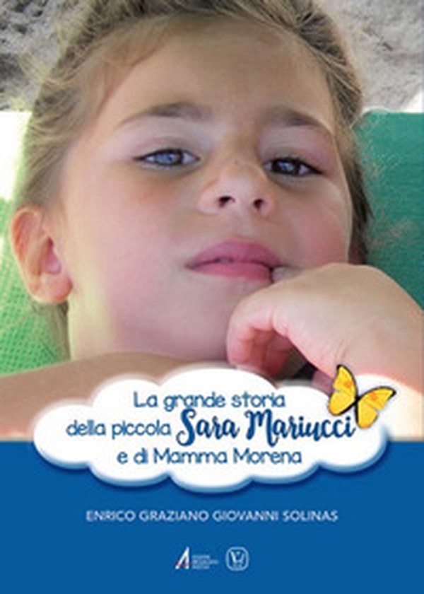 La grande storia della piccola Sara Mariucci e di Mamma Morena. La scelta di Sara e la libertà di essere felici - Librerie.coop La grande storia della piccola Sara Mariucci e di Mamma Morena. La scelta di Sara e la libertà di essere felici - Librerie.coop