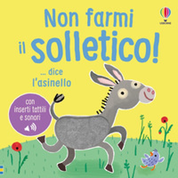 Non farmi il solletico! ...dice l'asinello - Librerie.coop