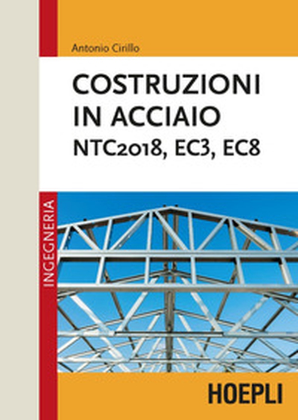 Costruzioni in acciaio. NTC2018, EC3, EC8 - Librerie.coop Costruzioni in acciaio. NTC2018, EC3, EC8 - Librerie.coop