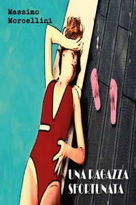 Una ragazza sfortunata - Librerie.coop