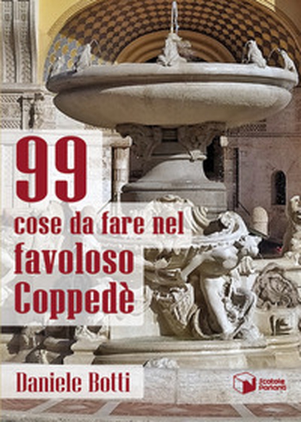 99 cose da fare nel favoloso Coppedè - Librerie.coop 99 cose da fare nel favoloso Coppedè - Librerie.coop