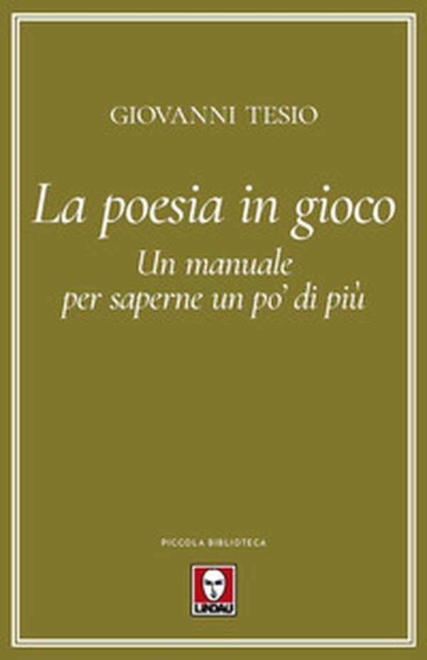 La poesia in gioco. Un manuale per saperne un po' di più - Librerie.coop La poesia in gioco. Un manuale per saperne un po' di più - Librerie.coop