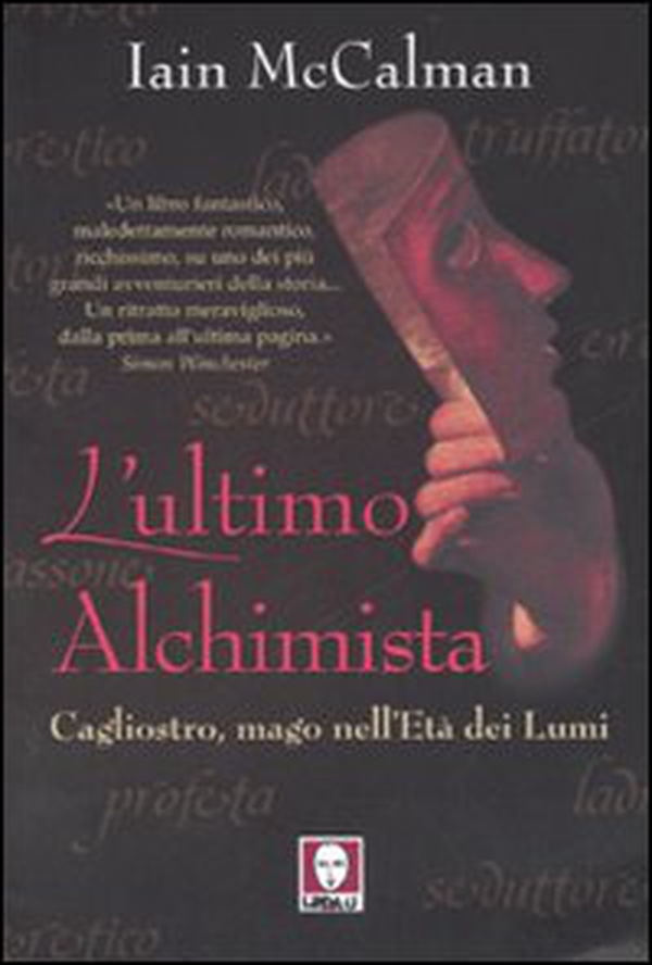 L'ultimo alchimista. Cagliostro, mago nell'Età dei Lumi - Librerie.coop L'ultimo alchimista. Cagliostro, mago nell'Età dei Lumi - Librerie.coop