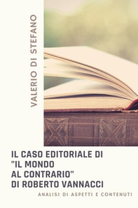 Il caso editoriale di «Il mondo al contrario» di Roberto Vannacci. Analisi di aspetti e contenuti - Librerie.coop