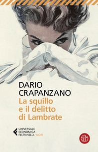 La squillo e il delitto di Lambrate. Milano, 1951. La prima indagine di Margherita Grande - Librerie.coop La squillo e il delitto di Lambrate. Milano, 1951. La prima indagine di Margherita Grande - Librerie.coop