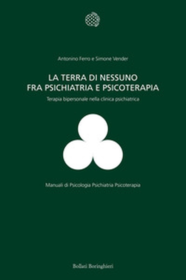 La terra di nessuno fra psichiatria e psicoterapia. Terapia bipersonale nella clinica psichiatrica - Librerie.coop La terra di nessuno fra psichiatria e psicoterapia. Terapia bipersonale nella clinica psichiatrica - Librerie.coop
