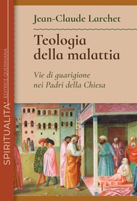 Teologia della malattia. Vie di guarigione nei Padri della Chiesa - Librerie.coop Teologia della malattia. Vie di guarigione nei Padri della Chiesa - Librerie.coop