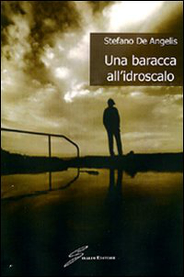 Una baracca all'idroscalo - Librerie.coop Una baracca all'idroscalo - Librerie.coop