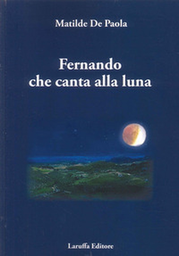 Fernando che canta alla luna - Librerie.coop Fernando che canta alla luna - Librerie.coop