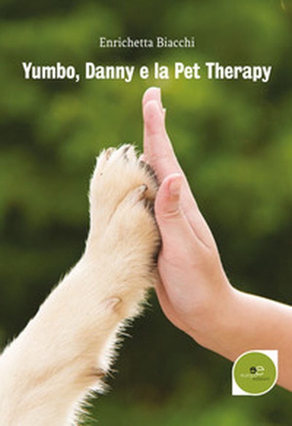 Yumbo, Danny e la pet therapy - Librerie.coop Yumbo, Danny e la pet therapy - Librerie.coop