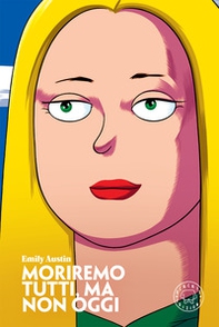Moriremo tutti, ma non oggi - Librerie.coop