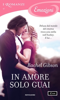 In amore solo guai (I Romanzi Emozioni) - Librerie.coop