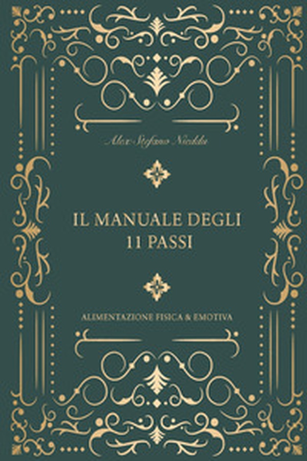 Il manuale degli 11 passi. Alimentazione fisica & emotiva - Librerie.coop Il manuale degli 11 passi. Alimentazione fisica & emotiva - Librerie.coop