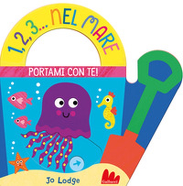 1,2,3... nel mare. Portami con te - Librerie.coop 1,2,3... nel mare. Portami con te - Librerie.coop