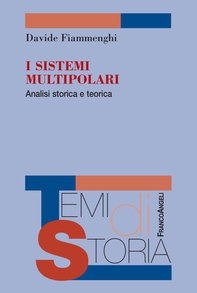 I sistemi multipolari. Analisi storica e teorica - Librerie.coop I sistemi multipolari. Analisi storica e teorica - Librerie.coop