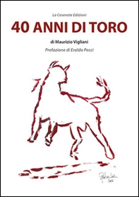 40 Anni di Toro - Librerie.coop 40 Anni di Toro - Librerie.coop