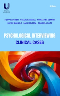 Psychological Interviewing. Clinical Cases - Librerie.coop