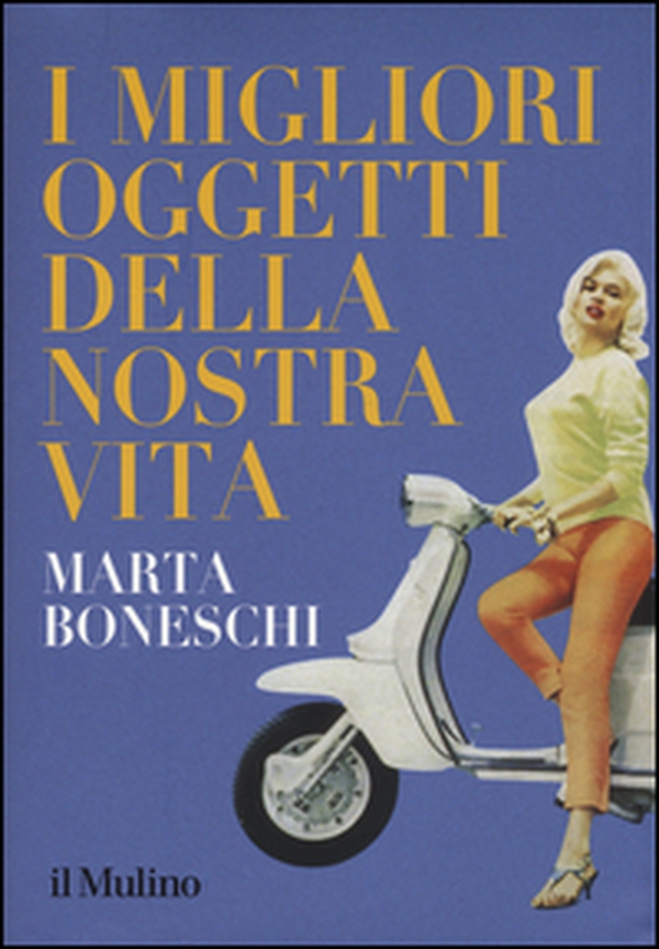 I migliori oggetti della nostra vita - Librerie.coop I migliori oggetti della nostra vita - Librerie.coop