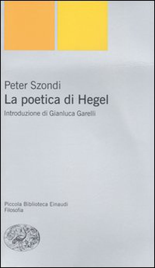 La poetica di Hegel - Librerie.coop La poetica di Hegel - Librerie.coop