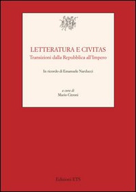 Letteratura e civitas. Transizioni dalla repubblica all'impero - Librerie.coop