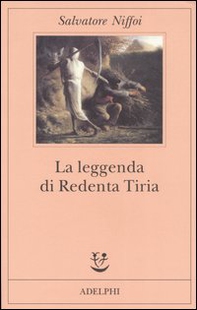 La leggenda di Redenta Tiria - Librerie.coop
