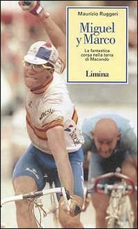 Miguel y Marco. La fantastica corsa nella terra di Macondo - Librerie.coop