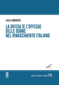 La difesa (e l'offesa) delle donne nel Rinascimento italiano - Librerie.coop