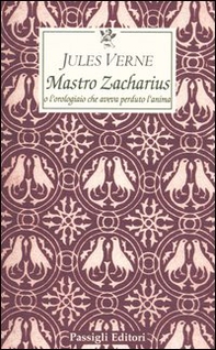 Maestro Zacharius o l'orologiaio che aveva perduto l'anima - Librerie.coop Maestro Zacharius o l'orologiaio che aveva perduto l'anima - Librerie.coop