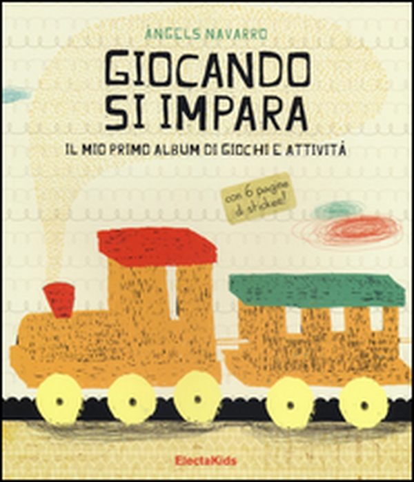 Giocando s'impara. Il mio primo album di giochi e attività. Con adesivi - Librerie.coop Giocando s'impara. Il mio primo album di giochi e attività. Con adesivi - Librerie.coop