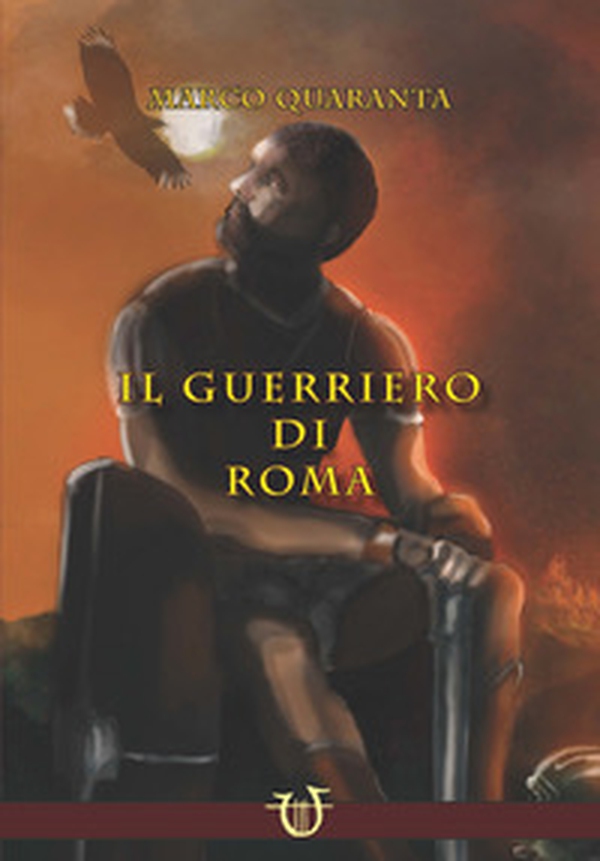 Il guerriero di Roma - Librerie.coop Il guerriero di Roma - Librerie.coop