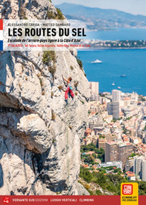 Les routes du sel. Escalade ed l'arrière-pays ligure à la Cote d'Azur - Librerie.coop Les routes du sel. Escalade ed l'arrière-pays ligure à la Cote d'Azur - Librerie.coop
