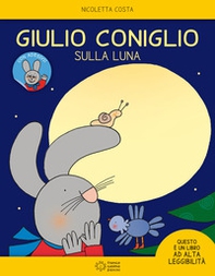 Giulio Coniglio sulla luna. Con adesivi - Librerie.coop