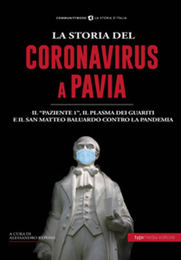 La Storia del Coronavirus a Pavia e in Lombardia - Librerie.coop La Storia del Coronavirus a Pavia e in Lombardia - Librerie.coop