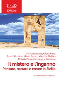 Il mistero e l'inganno. Pensare, narrare e creare la Sicilia - Librerie.coop Il mistero e l'inganno. Pensare, narrare e creare la Sicilia - Librerie.coop