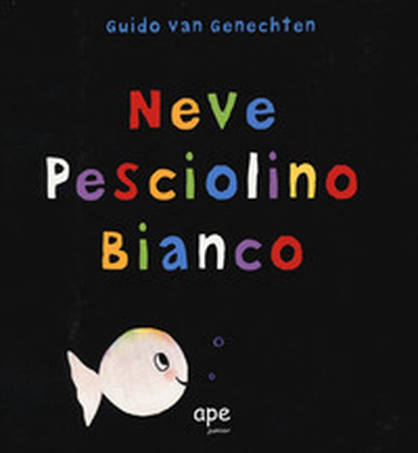Neve pesciolino bianco - Librerie.coop Neve pesciolino bianco - Librerie.coop