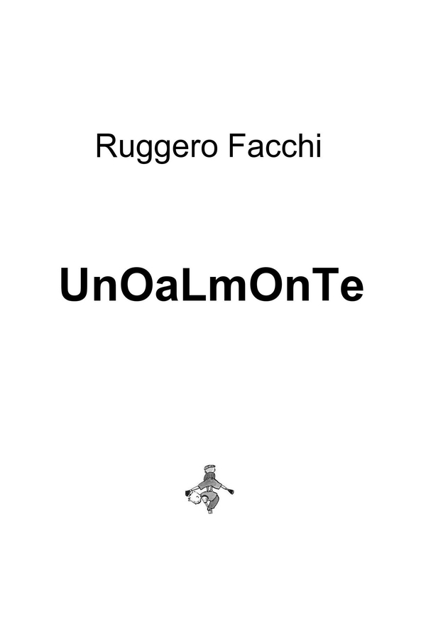 UnOaLmOnTe - Librerie.coop UnOaLmOnTe - Librerie.coop