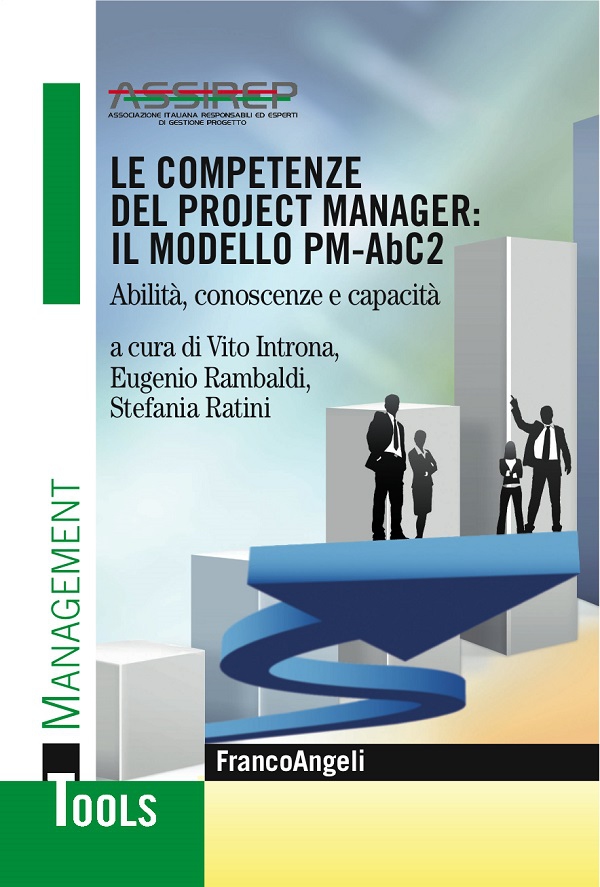 Le competenze del project manager: il modello PM-AbC2. Abilità, conoscenze e capacità - Librerie.coop Le competenze del project manager: il modello PM-AbC2. Abilità, conoscenze e capacità - Librerie.coop