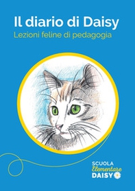 il diario di Daisy. Lezioni feline di pedagogia - Librerie.coop