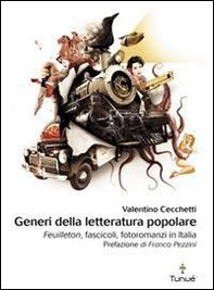 Generi della letteratura popolare. Feuilleton, fascicoli, fotoromanzi in Italia - Librerie.coop